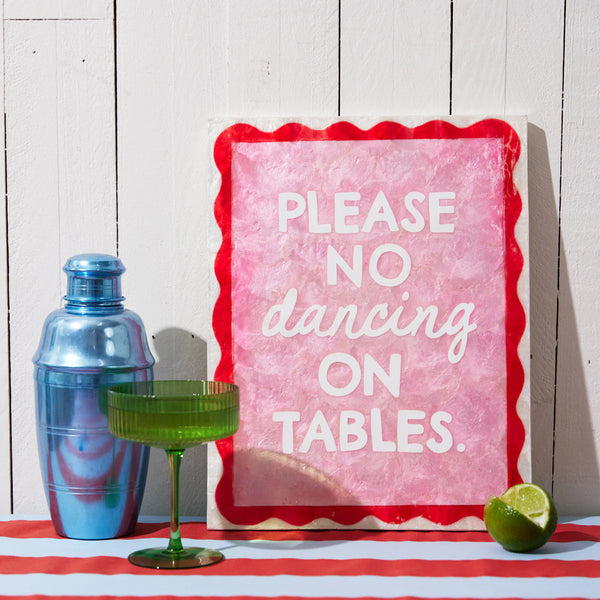 Please No Dancing on Tables